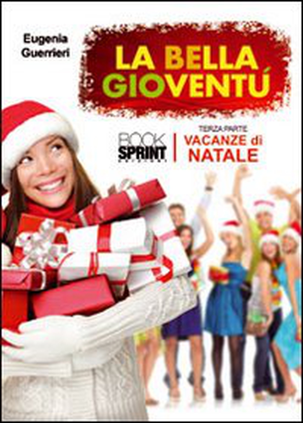 Vacanze di Natale. La bella gioventù - Vol. 3 - Librerie.coop Vacanze di Natale. La bella gioventù - Vol. 3 - Librerie.coop