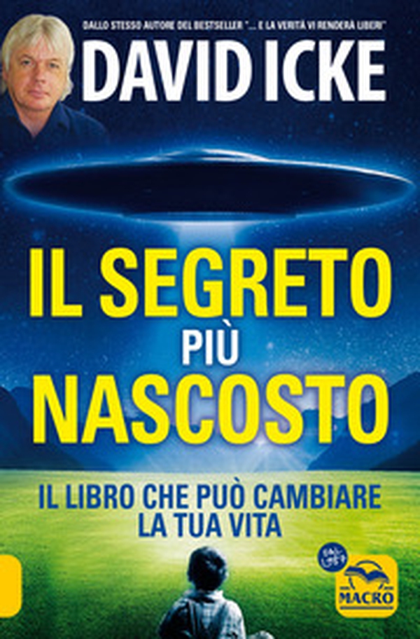 Il segreto più nascosto. Il libro che può cambiare la tua vita - Librerie.coop Il segreto più nascosto. Il libro che può cambiare la tua vita - Librerie.coop