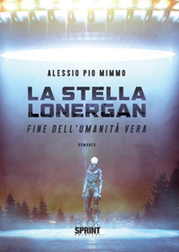 La stella Lonergan. Fine dell'umanità vera - Librerie.coop La stella Lonergan. Fine dell'umanità vera - Librerie.coop