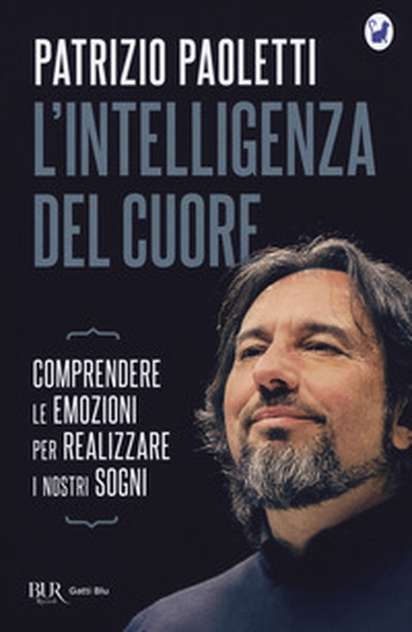 L'intelligenza del cuore. Comprendere le emozioni per realizzare i nostri sogni - Librerie.coop L'intelligenza del cuore. Comprendere le emozioni per realizzare i nostri sogni - Librerie.coop