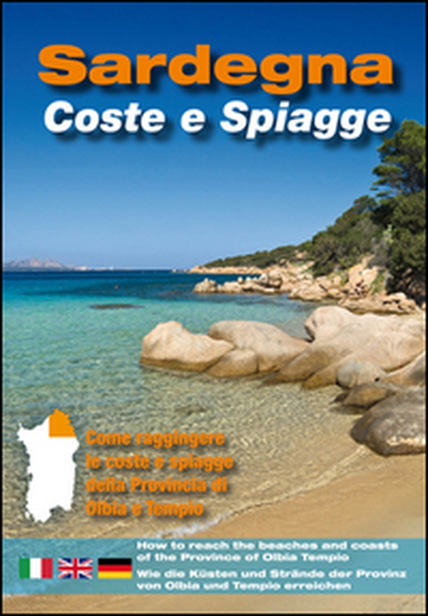 Sardegna. Coste e spiagge. Olbia e Tempio. Ediz. italiana, inglese e tedesca - Librerie.coop Sardegna. Coste e spiagge. Olbia e Tempio. Ediz. italiana, inglese e tedesca - Librerie.coop