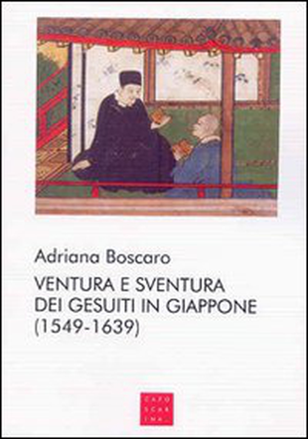 Ventura e sventura dei gesuiti in Giappone (1549-1639) - Librerie.coop Ventura e sventura dei gesuiti in Giappone (1549-1639) - Librerie.coop