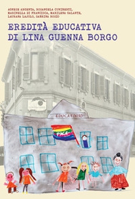 L'eredita educativa di Lina Guenna Borgo - Librerie.coop