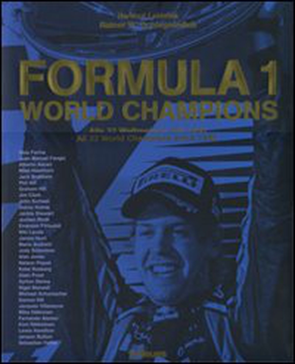 Formula 1. World Champions. Ediz. inglese e tedesca - Librerie.coop Formula 1. World Champions. Ediz. inglese e tedesca - Librerie.coop