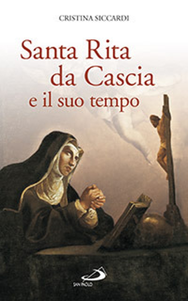 Santa Rita da Cascia e il suo tempo - Librerie.coop Santa Rita da Cascia e il suo tempo - Librerie.coop
