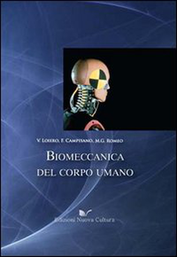 Biomeccanica del corpo umano - Librerie.coop Biomeccanica del corpo umano - Librerie.coop