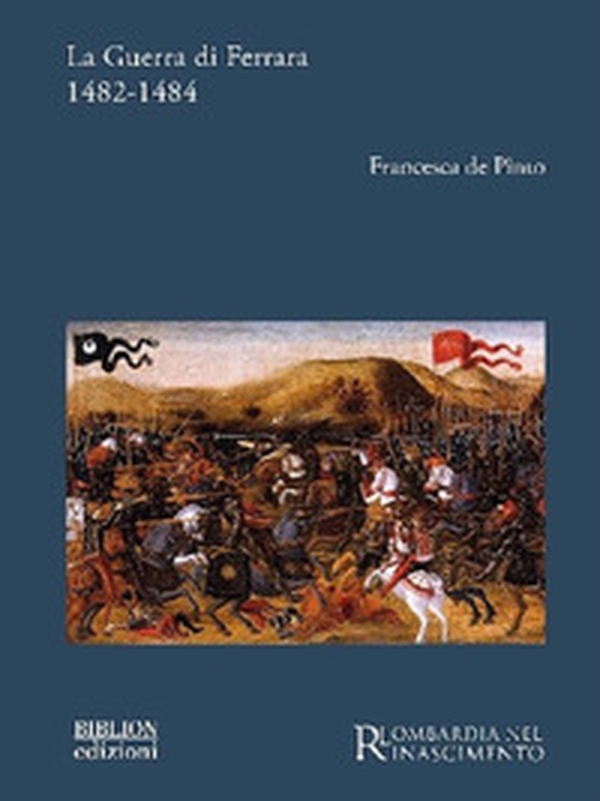 La guerra di Ferrara 1482-1484 - Librerie.coop La guerra di Ferrara 1482-1484 - Librerie.coop