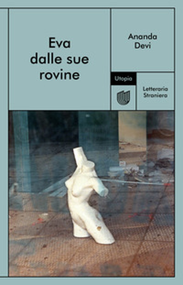 Eva dalle sue rovine - Librerie.coop Eva dalle sue rovine - Librerie.coop