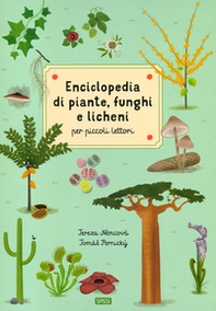 Enciclopedia di piante, funghi e licheni per piccoli lettori - Librerie.coop