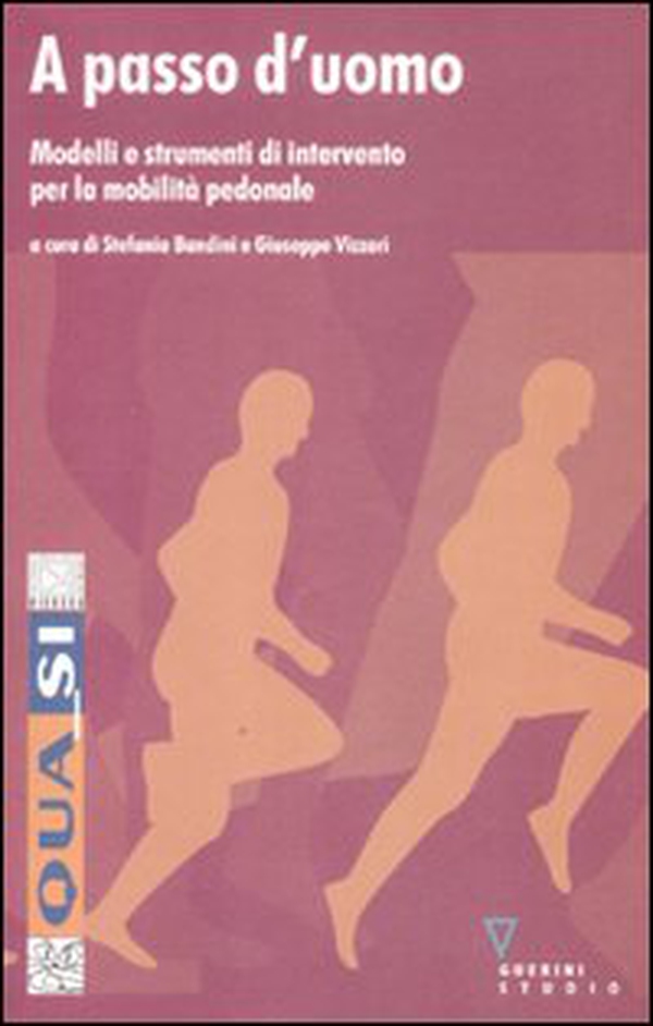 A passo d'uomo. Modelli e strumenti d'intervento per la mobilità pedonale - Librerie.coop A passo d'uomo. Modelli e strumenti d'intervento per la mobilità pedonale - Librerie.coop