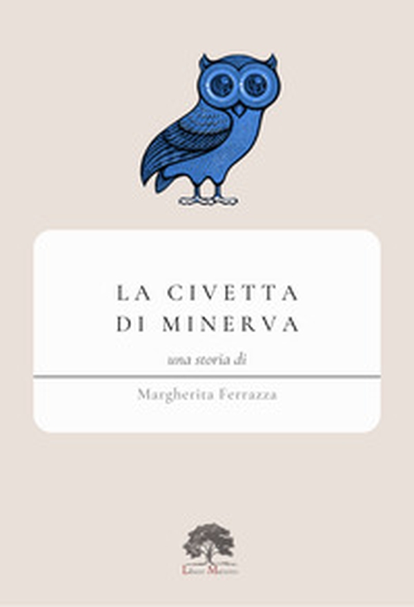 La civetta di Minerva - Librerie.coop La civetta di Minerva - Librerie.coop
