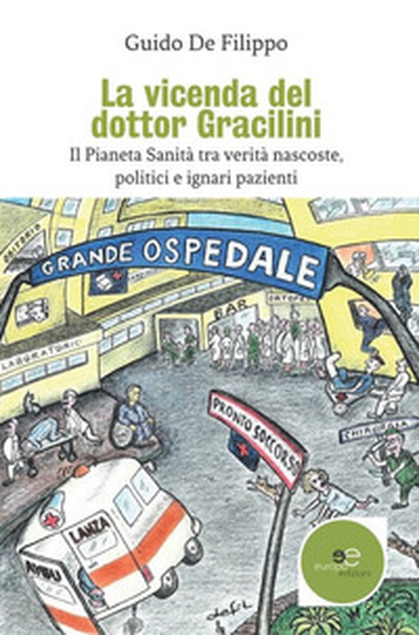 La vicenda del dottor Gracilini - Librerie.coop La vicenda del dottor Gracilini - Librerie.coop