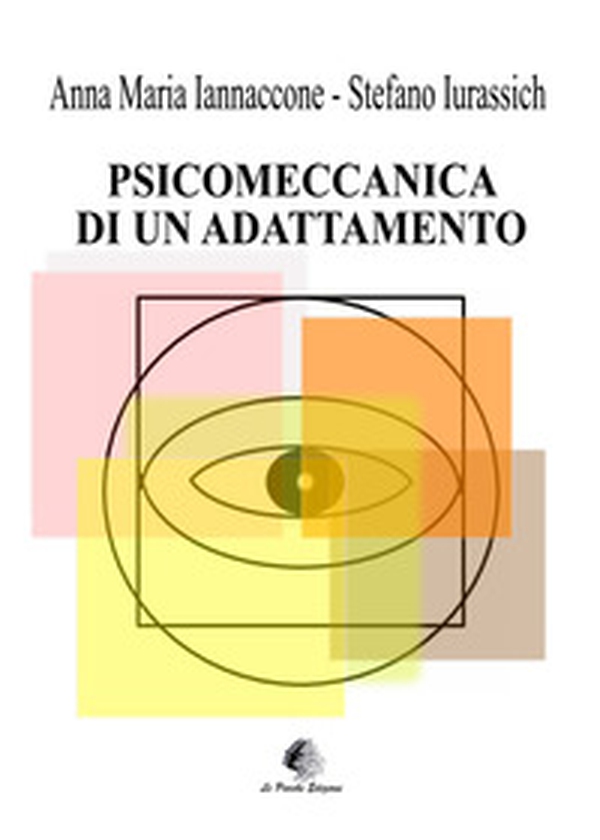 Psicomeccanica di un adattamento - Librerie.coop Psicomeccanica di un adattamento - Librerie.coop