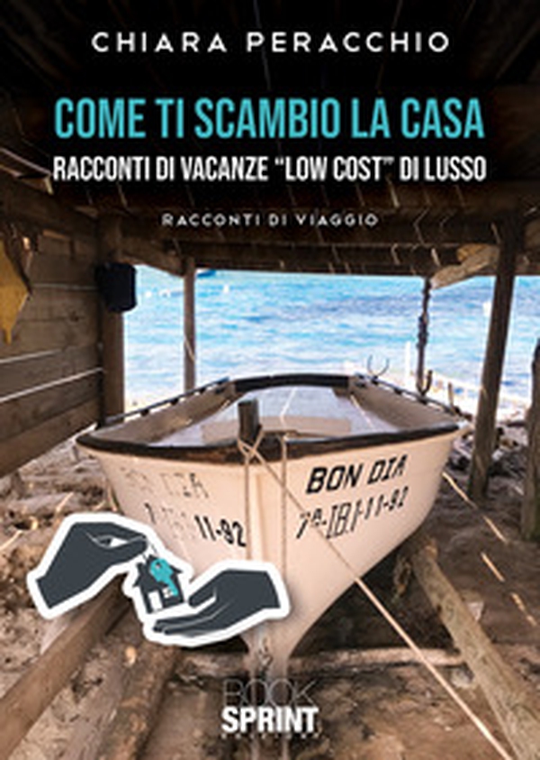 Come ti scambio la casa - Librerie.coop Come ti scambio la casa - Librerie.coop