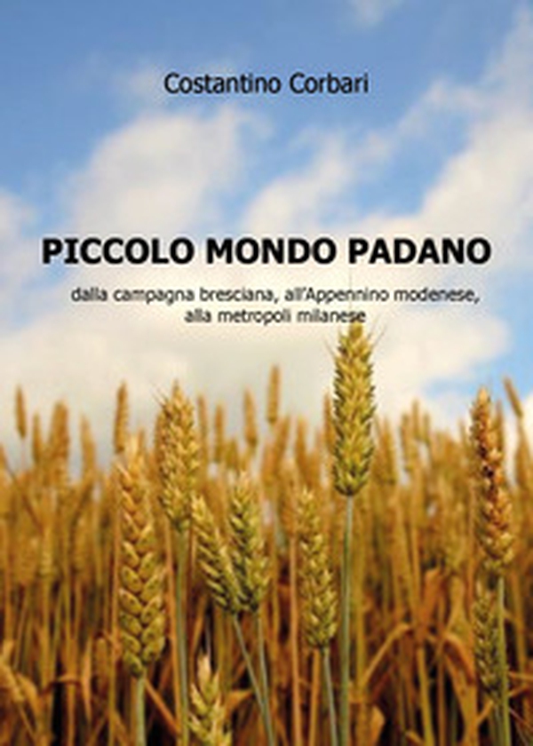Piccolo mondo padano - Librerie.coop Piccolo mondo padano - Librerie.coop
