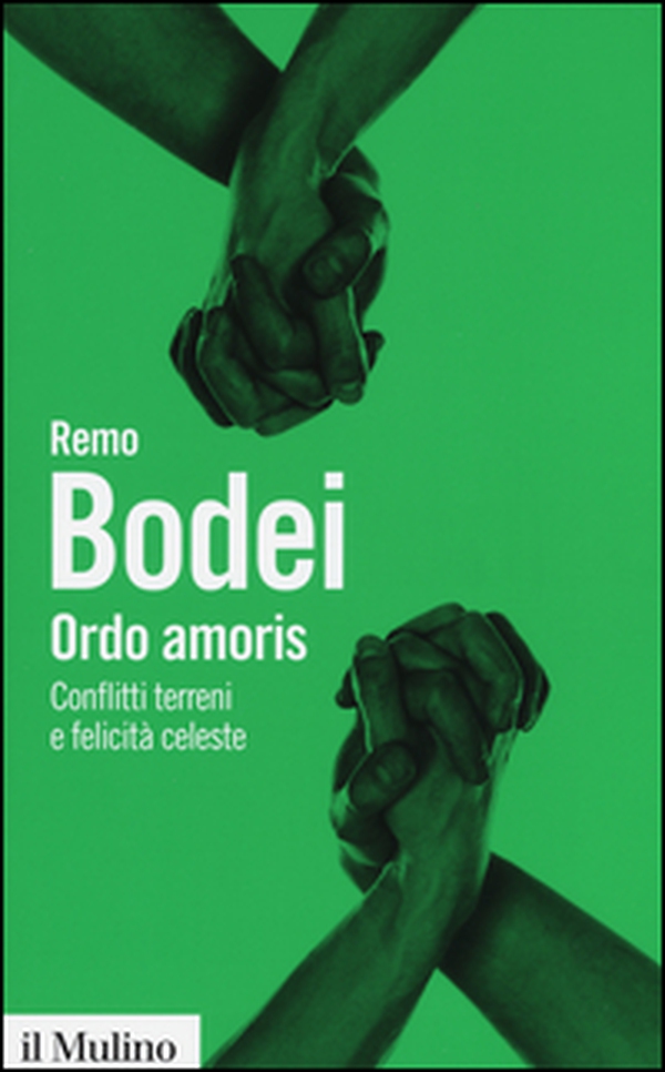 Ordo amoris. Conflitti terreni e felicità celeste - Librerie.coop Ordo amoris. Conflitti terreni e felicità celeste - Librerie.coop