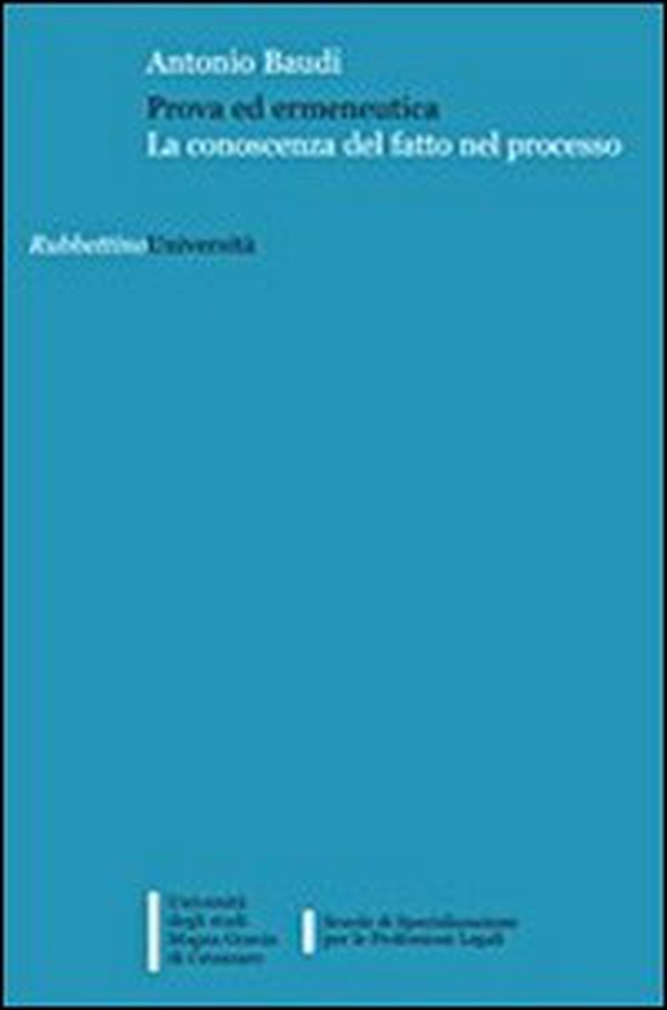 Prova ed ermeneutica. La conoscenza del fatto nel processo - Librerie.coop Prova ed ermeneutica. La conoscenza del fatto nel processo - Librerie.coop
