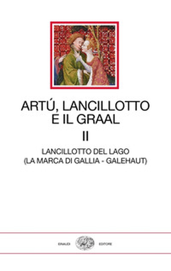 Artù, Lancillotto e il Graal - Vol. 2 - Librerie.coop Artù, Lancillotto e il Graal - Vol. 2 - Librerie.coop