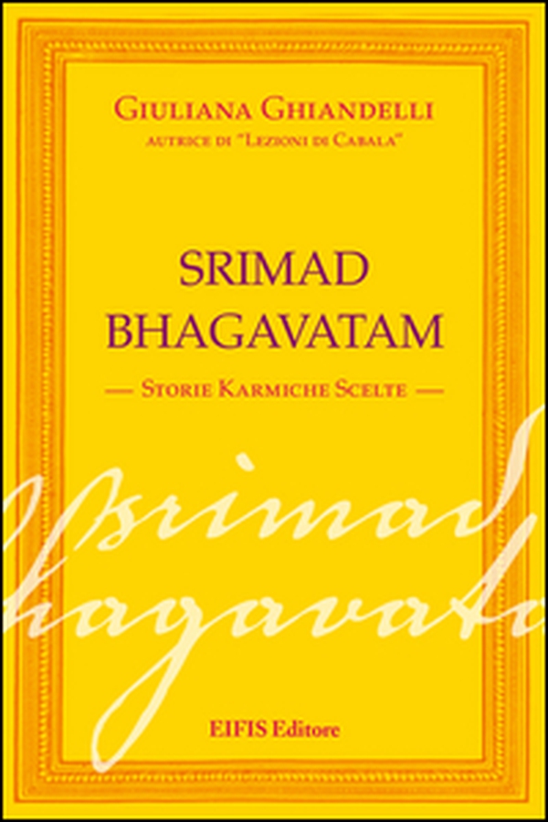 Srimad Bhagavatham. Storie karmiche scelte - Librerie.coop Srimad Bhagavatham. Storie karmiche scelte - Librerie.coop