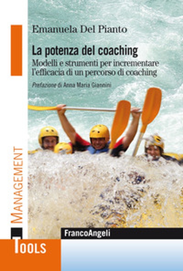 La potenza del coaching. Modelli e strumenti per incrementare l'efficacia di un percorso di coaching - Librerie.coop La potenza del coaching. Modelli e strumenti per incrementare l'efficacia di un percorso di coaching - Librerie.coop