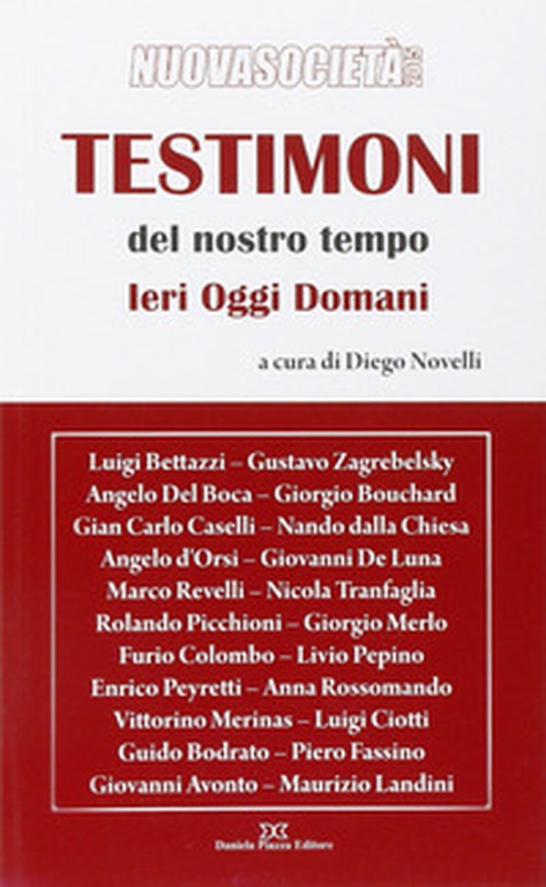 Testimoni del nostro tempo. Ieri oggi domani - Librerie.coop Testimoni del nostro tempo. Ieri oggi domani - Librerie.coop