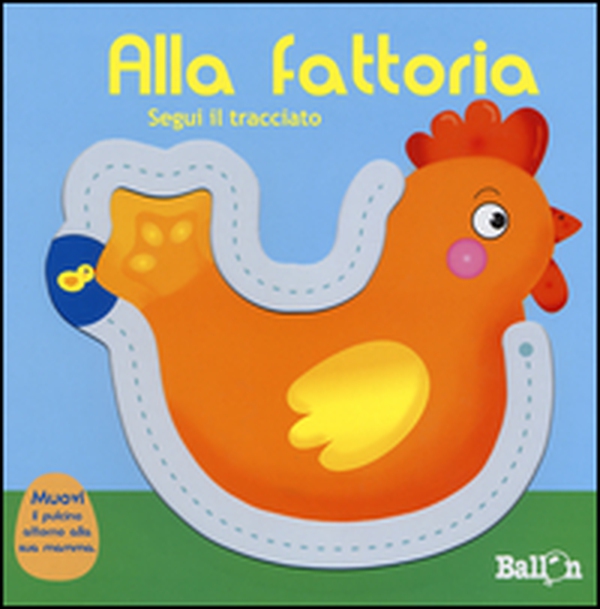 Alla fattoria. Segui il tracciato - Librerie.coop Alla fattoria. Segui il tracciato - Librerie.coop