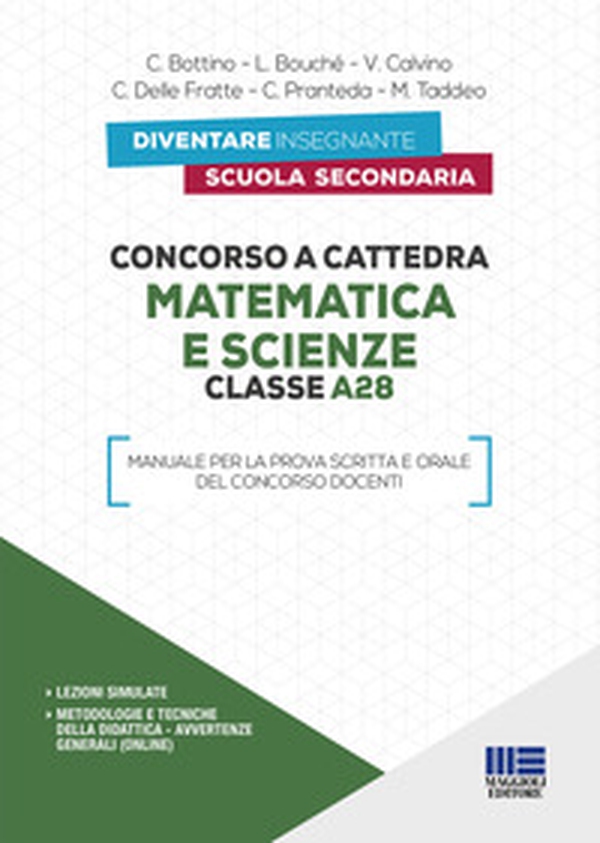 Concorso a cattedra. Matematica e scienze. Classe A28. Manuale per la prova scritta e orale del concorso docenti - Librerie.coop Concorso a cattedra. Matematica e scienze. Classe A28. Manuale per la prova scritta e orale del concorso docenti - Librerie.coop