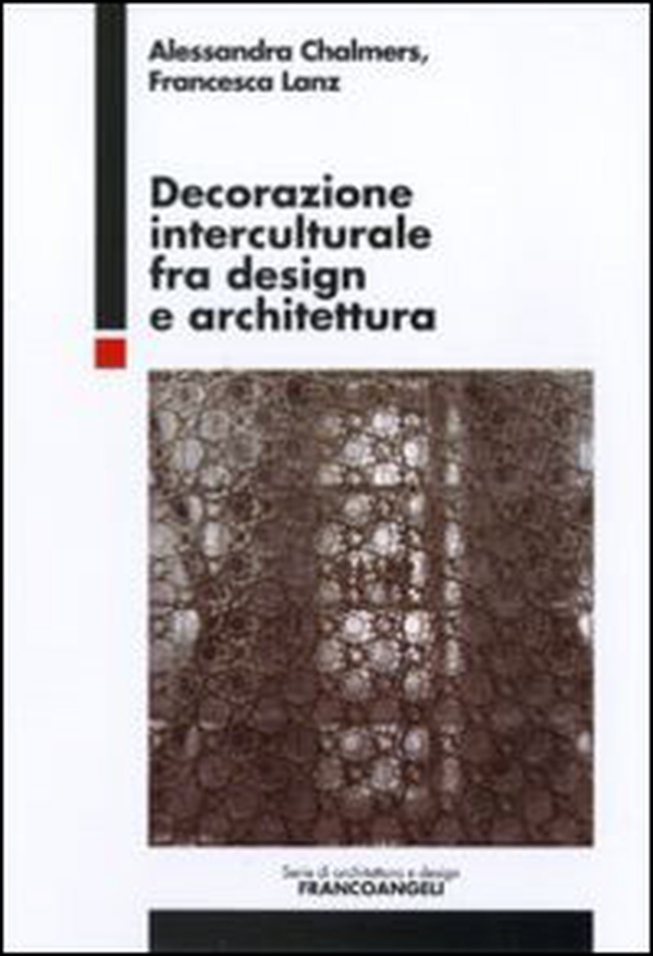 Decorazione interculturale fra design e architettura - Librerie.coop Decorazione interculturale fra design e architettura - Librerie.coop