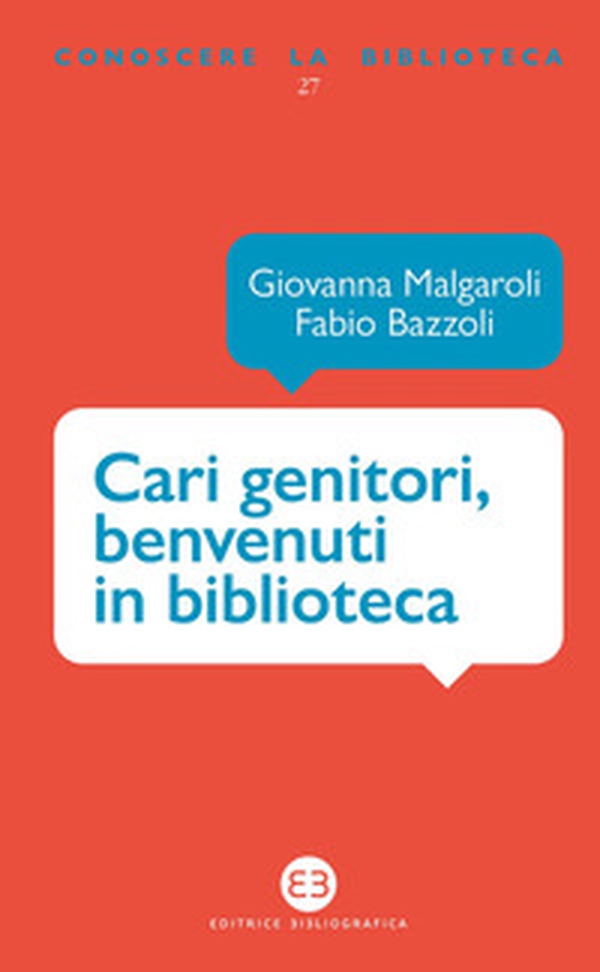 Cari genitori, benvenuti in biblioteca - Librerie.coop Cari genitori, benvenuti in biblioteca - Librerie.coop