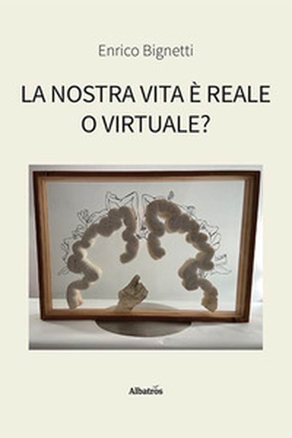 La nostra vita è reale o virtuale? - Librerie.coop La nostra vita è reale o virtuale? - Librerie.coop