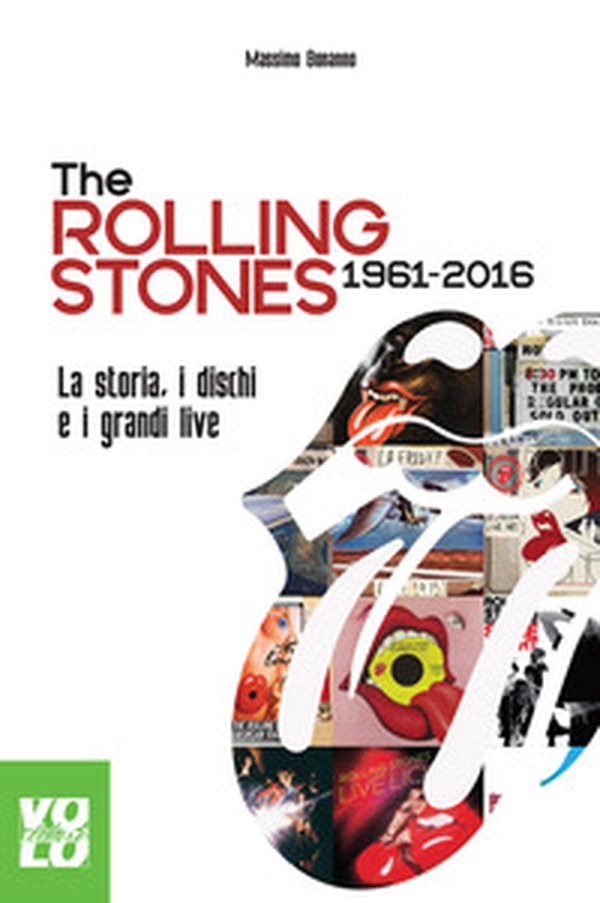 The Rolling Stones 1961-2016. La storia, i dischi e i grandi live - Librerie.coop The Rolling Stones 1961-2016. La storia, i dischi e i grandi live - Librerie.coop