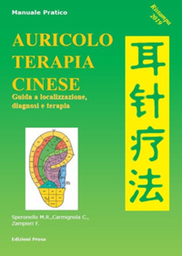 Auricoloterapia cinese. Guida a localizzazione, diagnosi e terapia - Librerie.coop Auricoloterapia cinese. Guida a localizzazione, diagnosi e terapia - Librerie.coop
