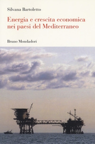 Energia e crescita economica nei paesi del Mediterraneo - Librerie.coop