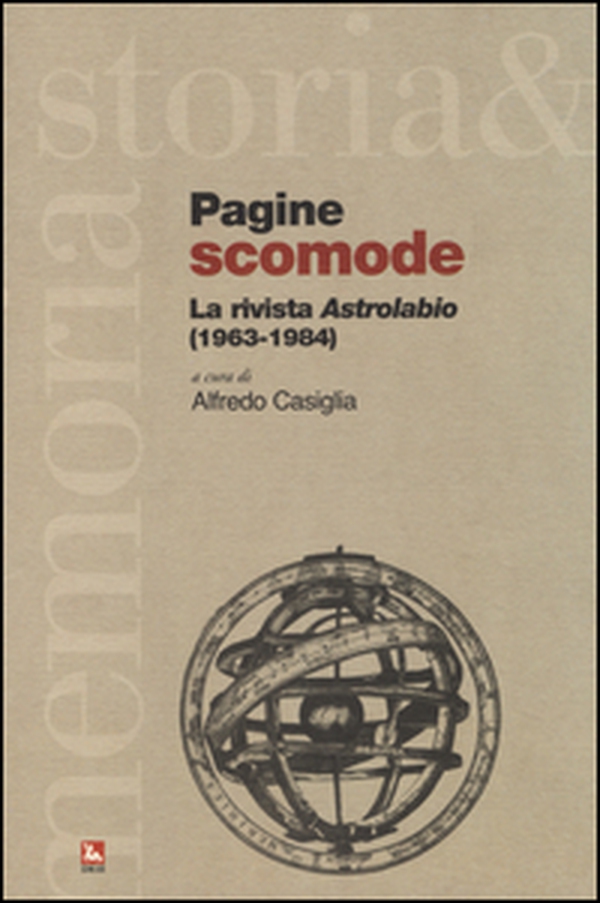 Pagine scomode. La rivista «Astrolabio» (1963-1984) - Librerie.coop Pagine scomode. La rivista «Astrolabio» (1963-1984) - Librerie.coop
