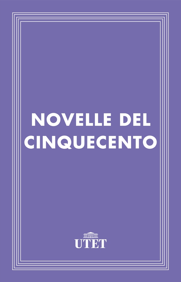 Novelle del Cinquecento - Librerie.coop Novelle del Cinquecento - Librerie.coop
