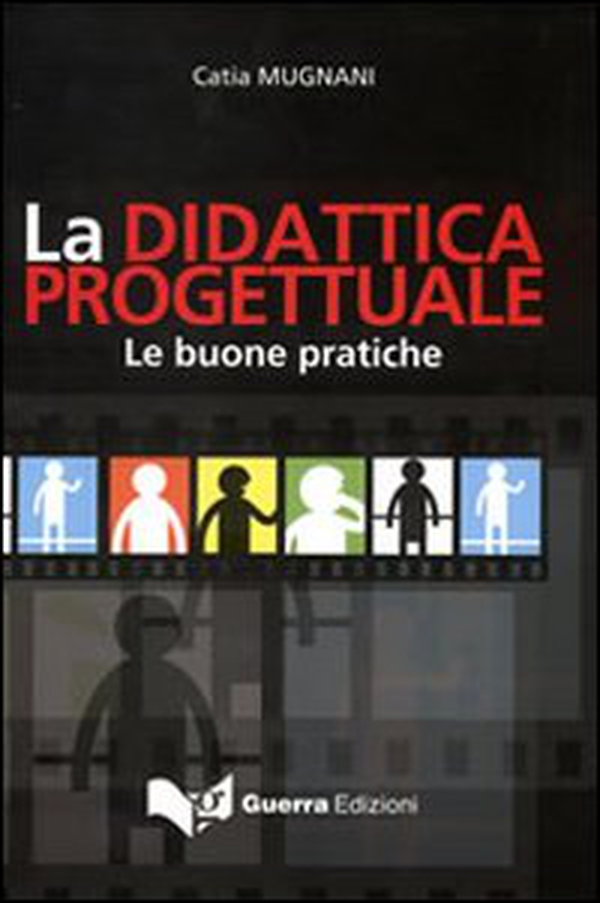 La didattica progettuale. Le buone pratiche - Librerie.coop La didattica progettuale. Le buone pratiche - Librerie.coop