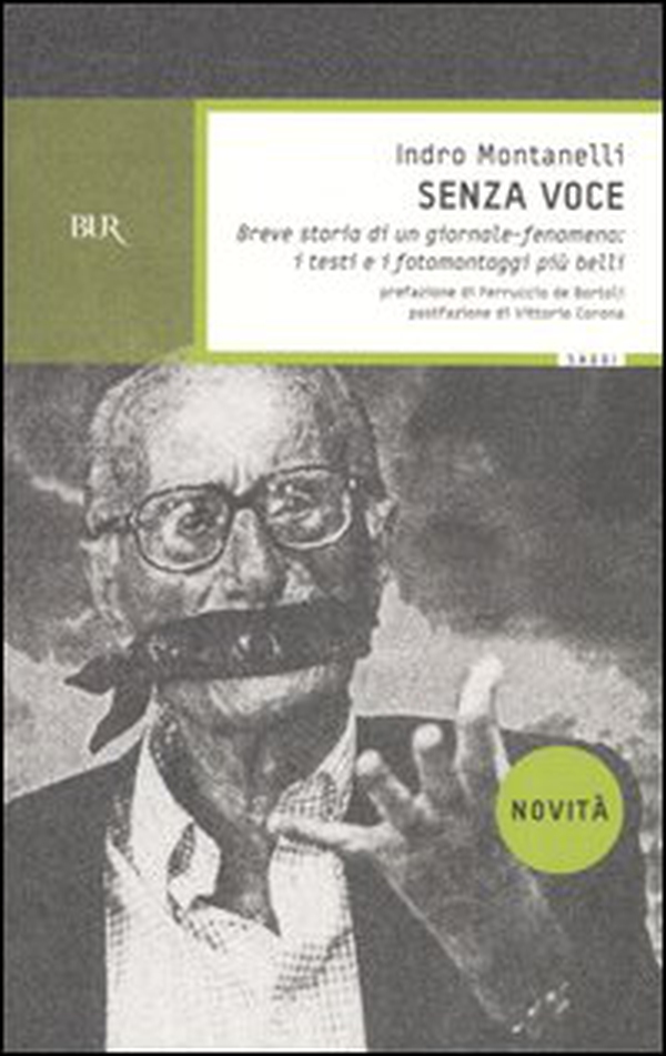 Senza voce. Breve storia di un giornale-fenomeno: i testi e i fotomontaggi più belli - Librerie.coop Senza voce. Breve storia di un giornale-fenomeno: i testi e i fotomontaggi più belli - Librerie.coop