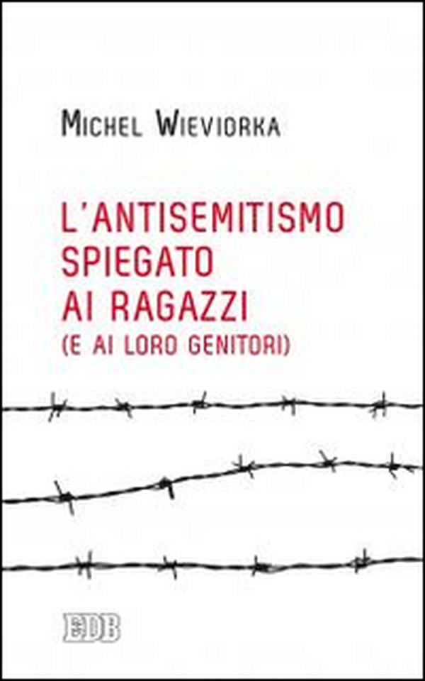 L'antisemitismo spiegato ai ragazzi (e ai loro genitori) - Librerie.coop L'antisemitismo spiegato ai ragazzi (e ai loro genitori) - Librerie.coop