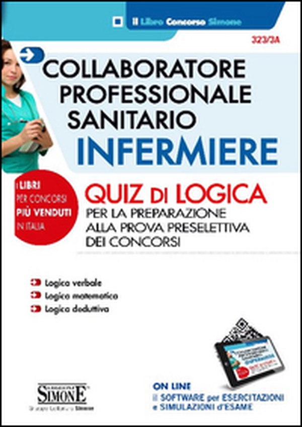 Collaboratore professionale sanitario. Infermiere. Quiz di logica - Librerie.coop Collaboratore professionale sanitario. Infermiere. Quiz di logica - Librerie.coop