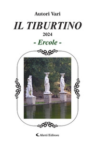 Il Tiburtino. Ercole 2024 - Librerie.coop