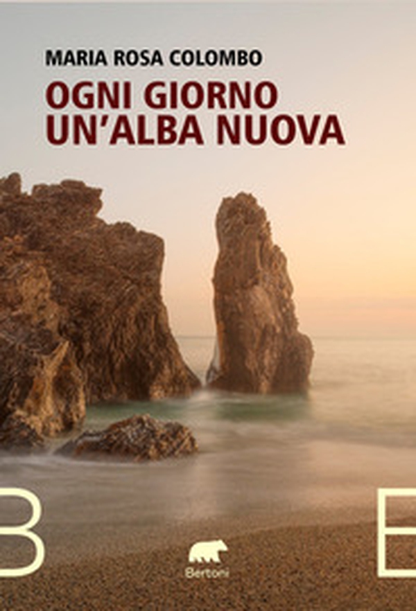 Ogni giorno un'alba nuova - Librerie.coop Ogni giorno un'alba nuova - Librerie.coop