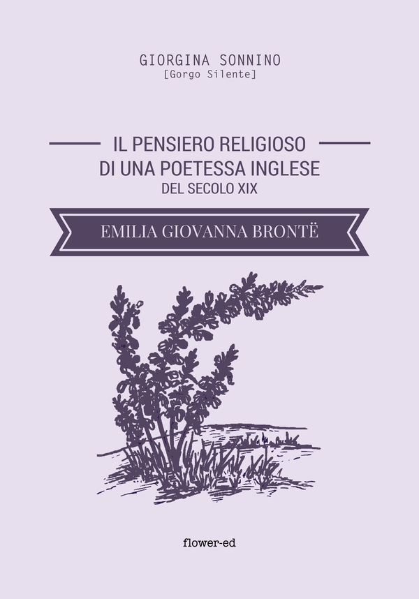 Il pensiero religioso di una poetessa inglese del secolo XIX. Emilia Giovanna Brontë - Librerie.coop Il pensiero religioso di una poetessa inglese del secolo XIX. Emilia Giovanna Brontë - Librerie.coop