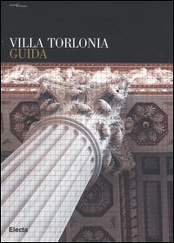 Villa Torlonia. Guida - Librerie.coop Villa Torlonia. Guida - Librerie.coop