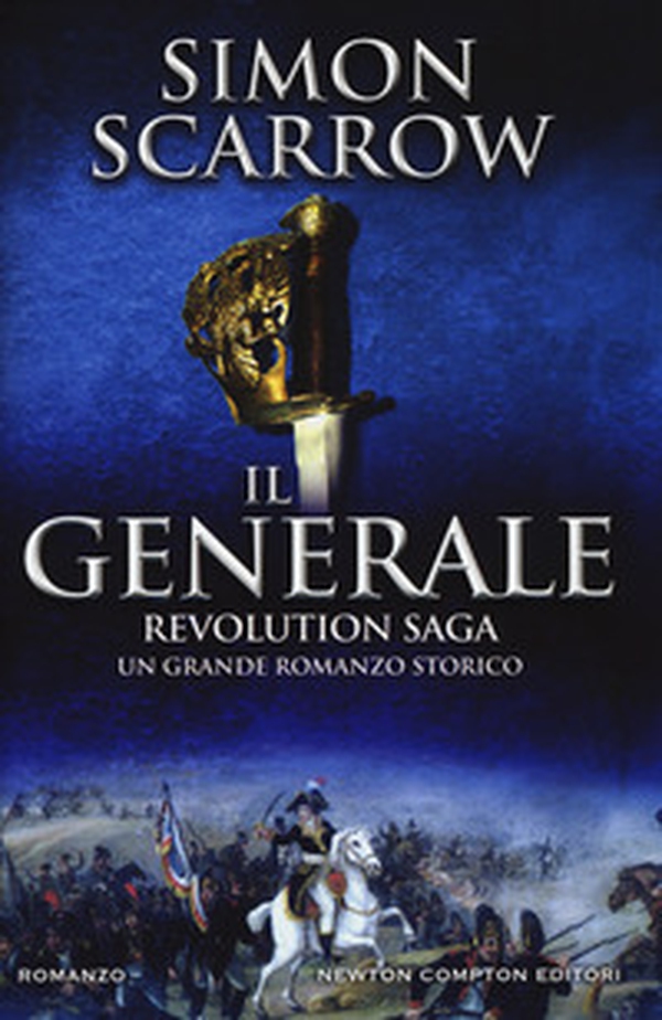 Il generale. Revolution saga - Librerie.coop Il generale. Revolution saga - Librerie.coop