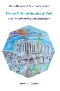 The evolution of the idea of god: a socio-anthropological perspective - Librerie.coop