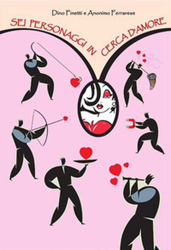 Sei personaggi in cerca d'amore - Librerie.coop Sei personaggi in cerca d'amore - Librerie.coop