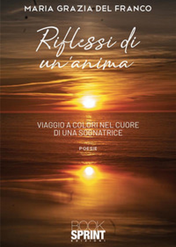 Riflessi di un'anima - Librerie.coop Riflessi di un'anima - Librerie.coop