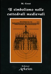 Il simbolismo nelle cattedrali medievali - Librerie.coop