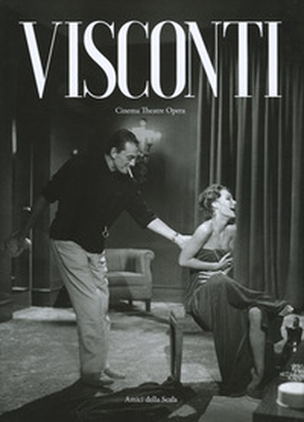 Visconti. Cinema theatre opera - Librerie.coop Visconti. Cinema theatre opera - Librerie.coop