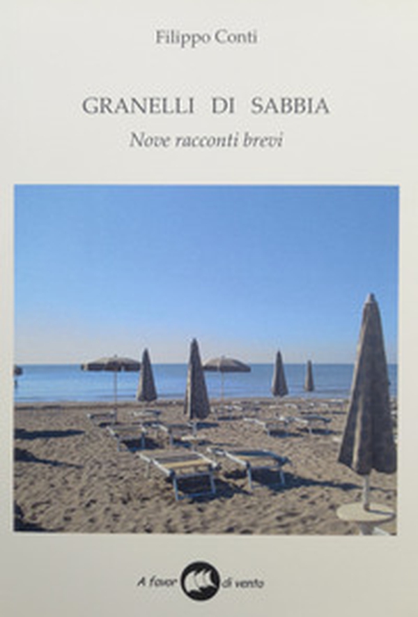 Granelli di sabbia. Nove racconti brevi - Librerie.coop Granelli di sabbia. Nove racconti brevi - Librerie.coop